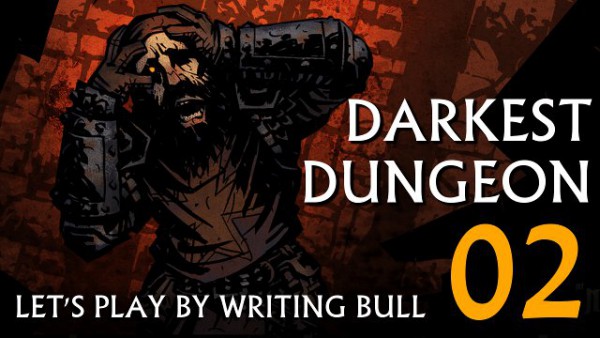 LP Darkest Dungeon_03_640x360.jpg