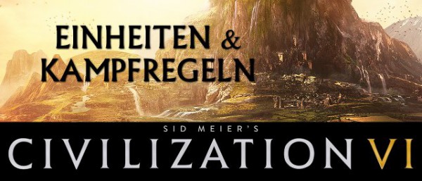 Civ6 Banner Einheiten und Kampf 640.jpg