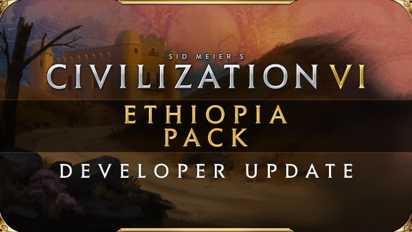 CIV VI Ethopia Pack Dev.jpg